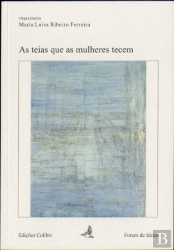 Bertrand.pt - As Teias que as Mulheres Tecem