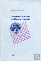 As Termas Romanas de Bracara Augusta