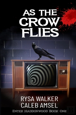 Bertrand.pt - As The Crow Flies: Enter Haddonwood Book