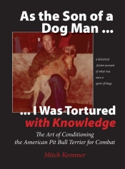As The Son Of A Dog Man ... I Was Tortured With Knowledge