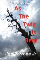 As The Twig Is Bent