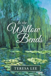 As The Willow Bends
