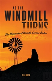 As The Windmill Turns