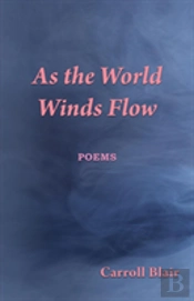 As The World Winds Flow