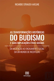 As Transformações Históricas Do Budismo E Suas Implicações Ético-Sociais