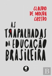 As Trapalhadas da Educação Brasileira