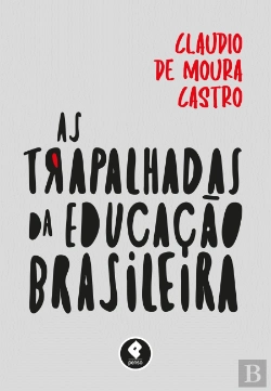 Bertrand.pt - As Trapalhadas da Educação Brasileira