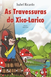 As Travessuras do Xico Larico