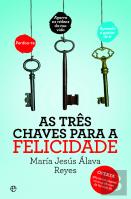 As Três Chaves Para a Felicidade
