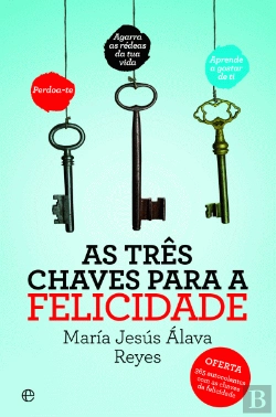 Bertrand.pt - As Três Chaves Para a Felicidade