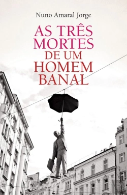 Bertrand.pt - As Três Mortes De Um Homem Banal