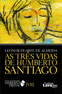 Bertrand.pt - As Três Vidas de Humberto Santiago