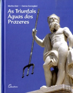 Bertrand.pt - As Triunfais Águas dos Prazeres