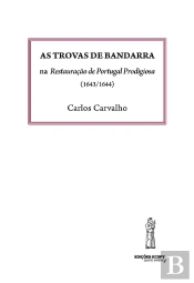 As Trovas do Bandarra na Restauração de Portugal Prodigiosa (1643/1644)