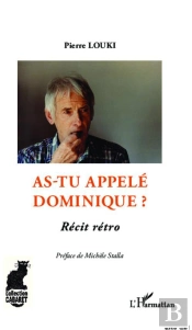 As-Tu Appelé Dominique ? Récit Rétro