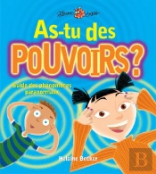 As-Tu Des Pouvoirs ? Guide Des Phénomènes Paranormaux