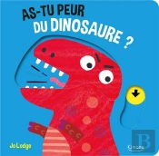As-Tu Peur Du Dinosaure ? - Avec Des Tirettes A Chaque Page