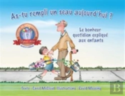 Bertrand.pt - As-Tu Rempli Un Seau Aujourd'Hui?: Le Bonheur Quotidien Explique Aux Enfants