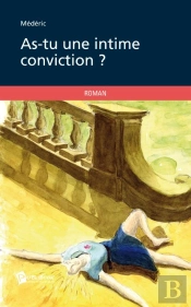 As-Tu Une Intime Conviction ?