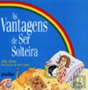 As Vantagens de Ser Solteira