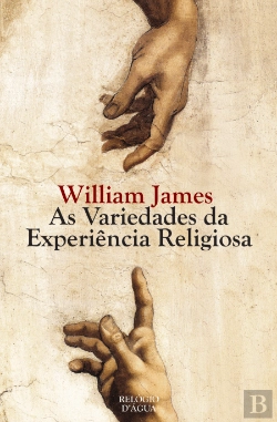 Bertrand.pt - As Variedades da Experiência Religiosa