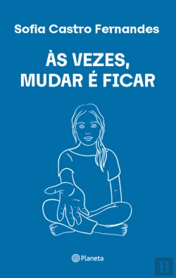 Bertrand.pt - Às Vezes, Mudar É Ficar - Autografado