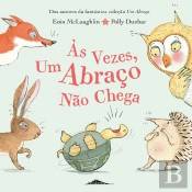 Às Vezes, um Abraço Não Chega