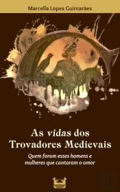 As Vidas Dos Trovadores Medievais