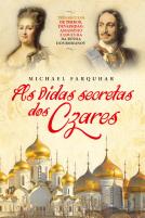 As Vidas Secretas dos Czares