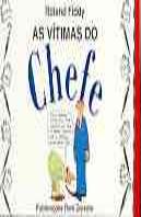 As Vítimas do Chefe