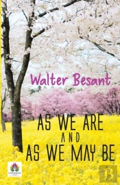 As We Are And As We May Be