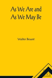 As We Are And As We May Be