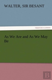As We Are And As We May Be