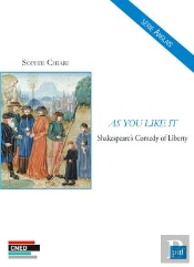 As You Like It ; Shakespeare'S Comedy Of Liberty