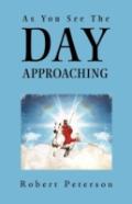 As You See The Day Approaching