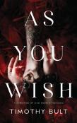 As You Wish...
