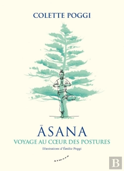 Bertrand.pt - Asana : Voyage Au Coeur Des Postures