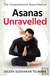 Asanas Unravelled