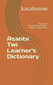 Asante Twi Learner'S Dictionary