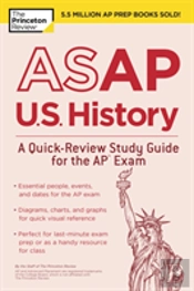 Asap U.S. History: A Quick-Review Study Guide For The Ap Exam