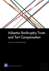 Asbestos Bankruptcy Trusts And Tort Compensation