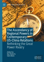 Ascendancy Of Regional Powers In Contemporary Us-China Relations