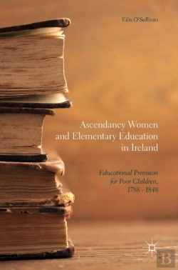 Bertrand.pt - Ascendancy Women And Elementary Education In Ireland