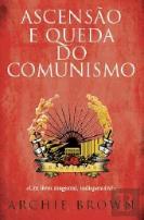 Ascensão e Queda do Comunismo
