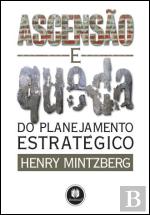 Ascensão e Queda do Planejamento Estratégico