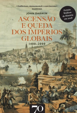 Bertrand.pt - Ascensão E Queda Dos Impérios Globais.1400-2000