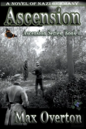 Ascension, A Novel Of Nazi Germany
