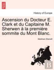 Ascension Du Docteur E. Clark Et Du Capi