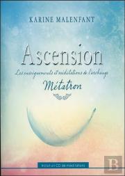 Ascension - Les Enseignements Et Meditations De L'Archange Metatron - Livre + Cd