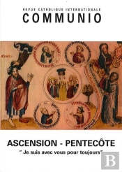 Ascension-Pentecôte - Communio N°213-214 : Revue Catholique Internationale Communio